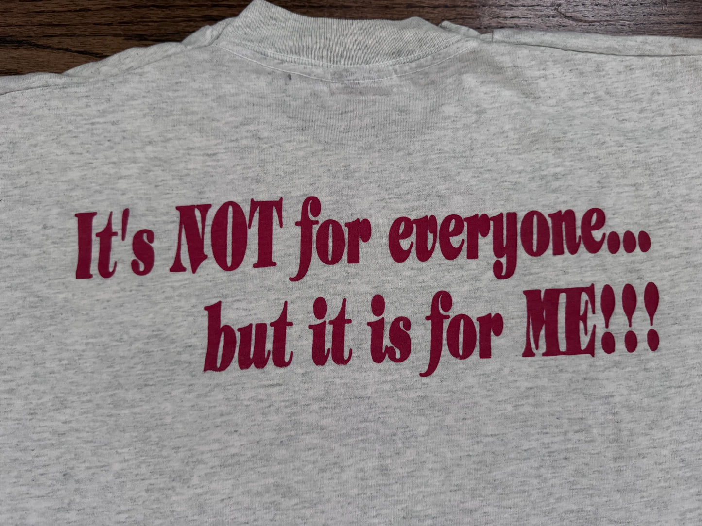 1994 ECW “Eastern Championship Wrestling” logo / “It's NOT for everyone.. but it is for ME!!!” Shirt from the personal collection of Tod Gordon