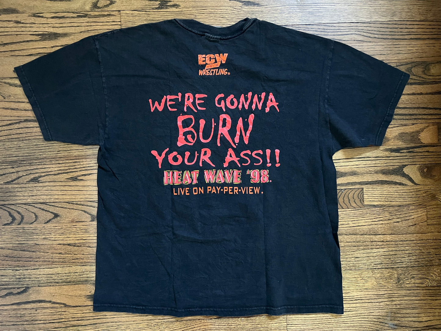 1998 ECW Heatwave “We’re Gonna Burn Your Ass” two sided shirt